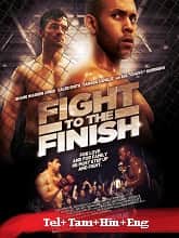 Fight to the Finish Original [Telugu + Tamil + Hindi + Eng]